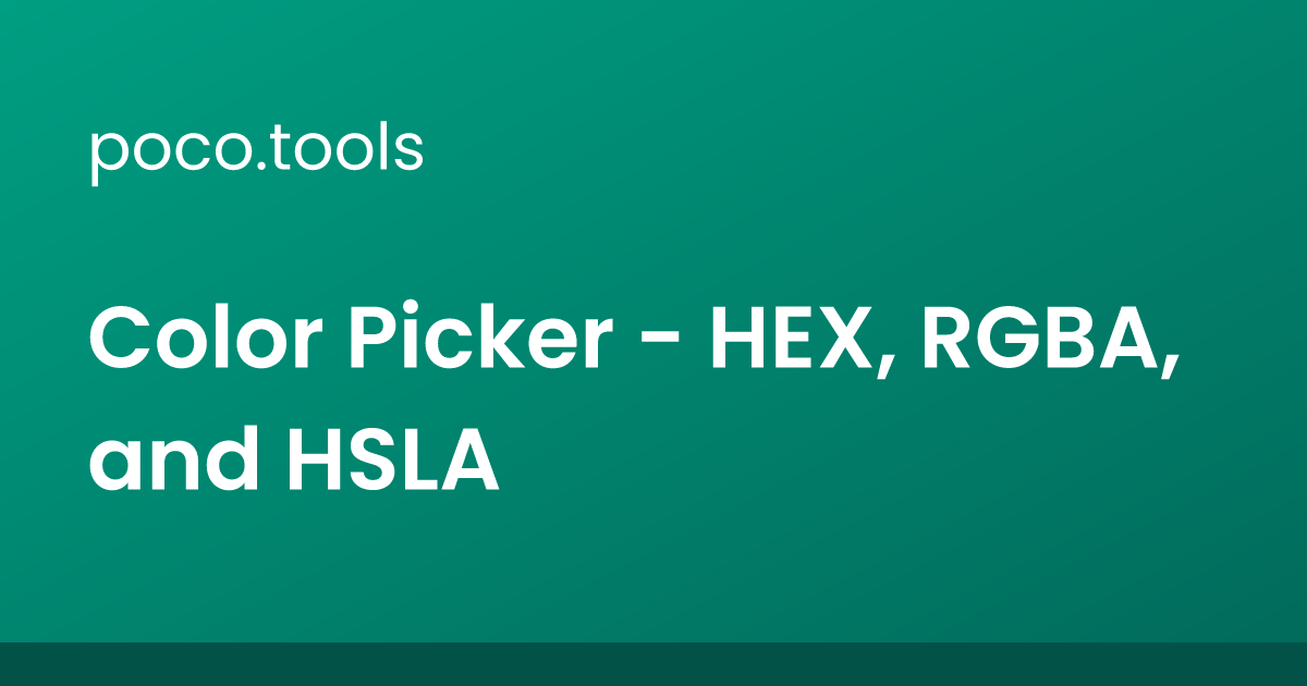 Color Picker HEX, RGBA, and HSLA